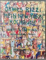 James Rizzi „Mein New York Kochbuch“, Rezepte von Peter Bühren München - Pasing-Obermenzing Vorschau