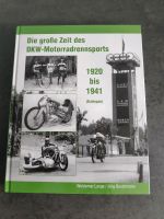 Die große Zeit des DKW Motorrad-Rennsports Sachsen - Stollberg Vorschau