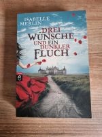 Drei Wünsche und ein dunkler Fluch Isabelle Merlin Nordrhein-Westfalen - Issum Vorschau