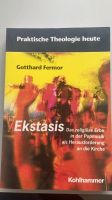 Ekstasis - Praktische Theologie heute - Gotthard Fermor Nordrhein-Westfalen - Heinsberg Vorschau