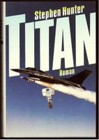 Titan - Roman von Stephen Hunter - Wie neu Hessen - Groß-Gerau Vorschau