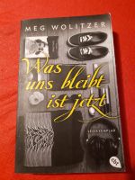 Meg Wolitzer Was uns bleibt ist jetzt 2015 Berlin - Köpenick Vorschau