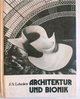 Architektur und Bionik J.S. Lebedew Friedrichshain-Kreuzberg - Friedrichshain Vorschau