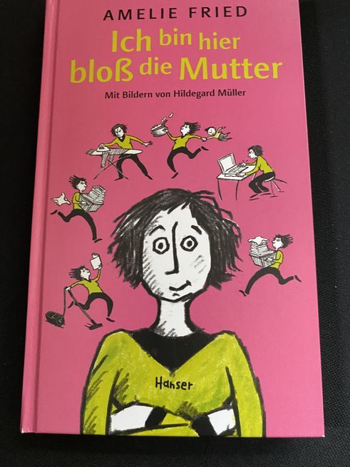 Buch: Lesebuch von Amelie Fried "Ich bin hier bloß die Mutter" in Düsseldorf