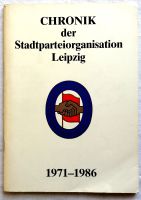 Chronik der SED- Stadtparteiorganisation Leipzig 1971-1986 Leipzig - Volkmarsdorf Vorschau