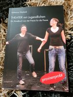 Katharina Weyland: Theater mit Jugendlichen *NEU* Nordrhein-Westfalen - Eschweiler Vorschau