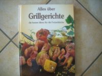 Kochbuch Rezepte Grillen Grillküche "ALLES über GRILLGERICHTE" Baden-Württemberg - Bötzingen Vorschau