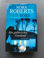 Ein gefährliches Geschenk Roman Nora Roberts ist J.D. Robb Nordrhein-Westfalen - Altenberge Vorschau