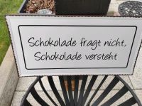 Blechschild Schokolade Deko Bild mit lustigem Spruch Bayern - Augsburg Vorschau