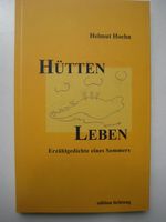 Gedichte - Hüttenleben - Helmut Hoehn - Erzählgedichte Bayern - Regensburg Vorschau
