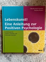 Lebenskunst Eine Anleitung zur positiven Psychologie Baden-Württemberg - Emmendingen Vorschau