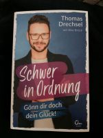 Buch "Schwer in Ordnung" von Thomas Drechsel (Tuner bei GZSZ) Schleswig-Holstein - Schafflund Vorschau