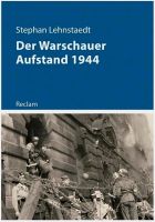 NEU : Der Warschauer Aufstand 1944 / von Stephan Lehnstaedt Hamburg-Mitte - Hamburg Altstadt Vorschau