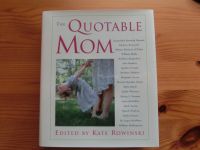 The quotable Mum (Edited by Kate Rowinski) - Sprüche in englisch Bayern - Bad Kissingen Vorschau