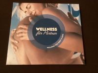 CD Wellness für Partner Wellness for Body & Soul Rheinland-Pfalz - Neuwied Vorschau