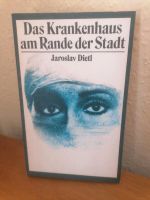 Das Krankenhaus am Rande der Stadt von Jaroslav Dietl Thüringen - Frankenblick Vorschau