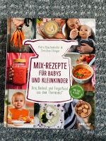 Mix Rezepte Thermomix Kochbuch Baby Kleinkind Baden-Württemberg - Kirchberg an der Murr Vorschau