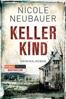 Kellerkind von Nicole Neubauer (2015, Taschenbuch) Baden-Württemberg - Waiblingen Vorschau
