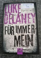 Luke Delaney FÜR IMMER MEIN (UNGELESEN) Baden-Württemberg - Künzelsau Vorschau