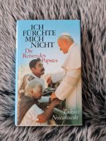 Buch : Ich fürchte mich nicht ( Die Reeise des Papstes) Bayern - Teisnach Vorschau