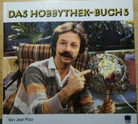 Das Hobbythek-Buch 5 - Jean Pütz Glas, Käse, Elektronik, Garten Niedersachsen - Garrel Vorschau