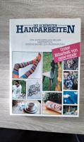 Die schönsten Handarbeiten. Alles drin von A bis Z.    320 Seiten Brandenburg - Blankenfelde-Mahlow Vorschau