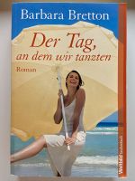 Barbara Bretton: Der Tag, an dem wir tanzten - Roman Hannover - Südstadt-Bult Vorschau