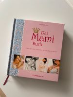 Das Mami Buch Schwangerschaft, Geburt und die zehn Monate danach Sachsen - Burgstädt Vorschau