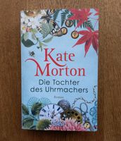 Die Tochter des Uhrmachers - Kate Morton -TB - wie neu Niedersachsen - Braunschweig Vorschau