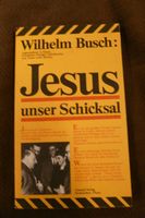 Verkaufe Jesus unser Schicksal Wilhelm Busch 7 € Baden-Württemberg - Waldenbuch Vorschau