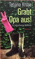 Grabt Opa aus! v. Tatjana Kruse TB 156 Hessen - Rüsselsheim Vorschau