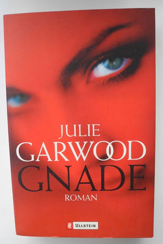 Gnade, Julie Garwood; Roman; 447 Seiten; Verlag Ullstein; in Neustadt an der Weinstraße