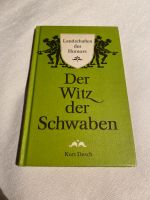 Der Witz der Schwaben, Kurt Desch, Landschaften des Humors Baden-Württemberg - Ulm Vorschau