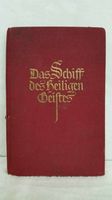 Das Schiff des heiligen Geistes / Marga Müller / 1936 /Altdeutsch Rheinland-Pfalz - Morbach Vorschau