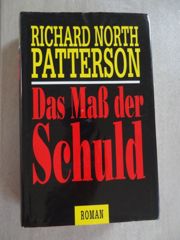 Das Maß der Schuld - Richard North Patterson - Roman in Großheirath