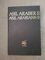 Asil Araber,  Arabiens edle Pferde, 2. Ausgabe von 1980 Nordrhein-Westfalen - Würselen Vorschau