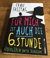 Frau Freitag, für mich ist auch die sechste Stunde Lehrer Humor Schwerin - Schelfstadt Vorschau