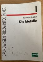 Buch Die Metalle Ströbel Grundwissen für Zahntechniker Saarland - Merzig Vorschau