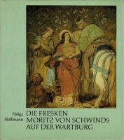 Helga Hoffmann - Die Fresken Moritz von Schwinds auf der Wartburg Leipzig - Leipzig, Südvorstadt Vorschau