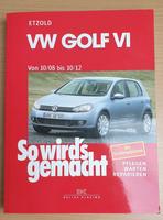 VW Golf 6 - 10/08-10/12 - So wird's gemacht, Band 148 Niedersachsen - Meine Vorschau