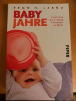 Buch Babyjahre, von Remo Largo München - Thalk.Obersendl.-Forsten-Fürstenr.-Solln Vorschau