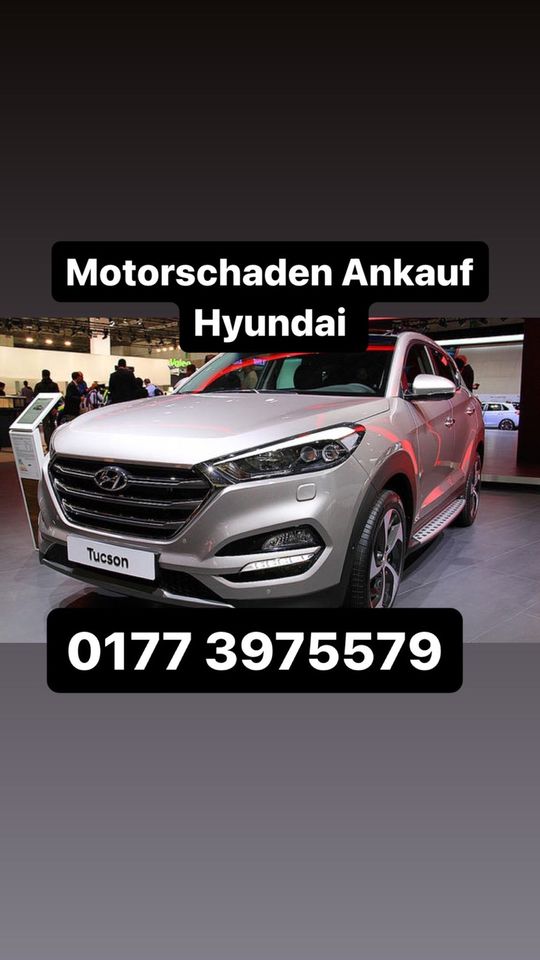 Motorschaden Ankauf Hyundai Tucson Kona I10 I20 I30 I40 Ix20 Ix35 in Düsseldorf