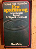 Entspannung. Das umfassende Training für Körper, Geist und Seele. Bayern - Kirchham Vorschau