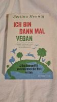 Henning, Bettina: Ich bin dann mal vegan Baden-Württemberg - Heidelberg Vorschau