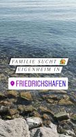 *Suche* junge Familie sucht  Haus/Grundstück zum Kauf Baden-Württemberg - Friedrichshafen Vorschau