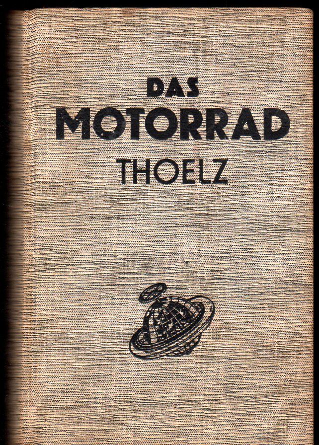 Thoelz:Das Motorrad.Ein Hand- und Reparaturbuch.1953.Typentafeln in Wolfsburg