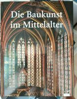 !!!---DIE BAUKUNST IM MITTELALTER---Hrsg. Roberto Cassanelli---NE Nordrhein-Westfalen - Dormagen Vorschau