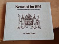 Neuwied im Bild,Walter Eggers,Buch,TOP !!! Rheinland-Pfalz - Neuwied Vorschau