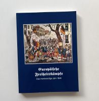 Angela Iwitzki, Europäische Freiheitskämpfe. Das merkw. Jahr 1848 Dortmund - Innenstadt-Ost Vorschau