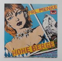 Frl. Menke – Hohe Berge / 7" Vinyl 1982 / Vers. mögl. München - Pasing-Obermenzing Vorschau